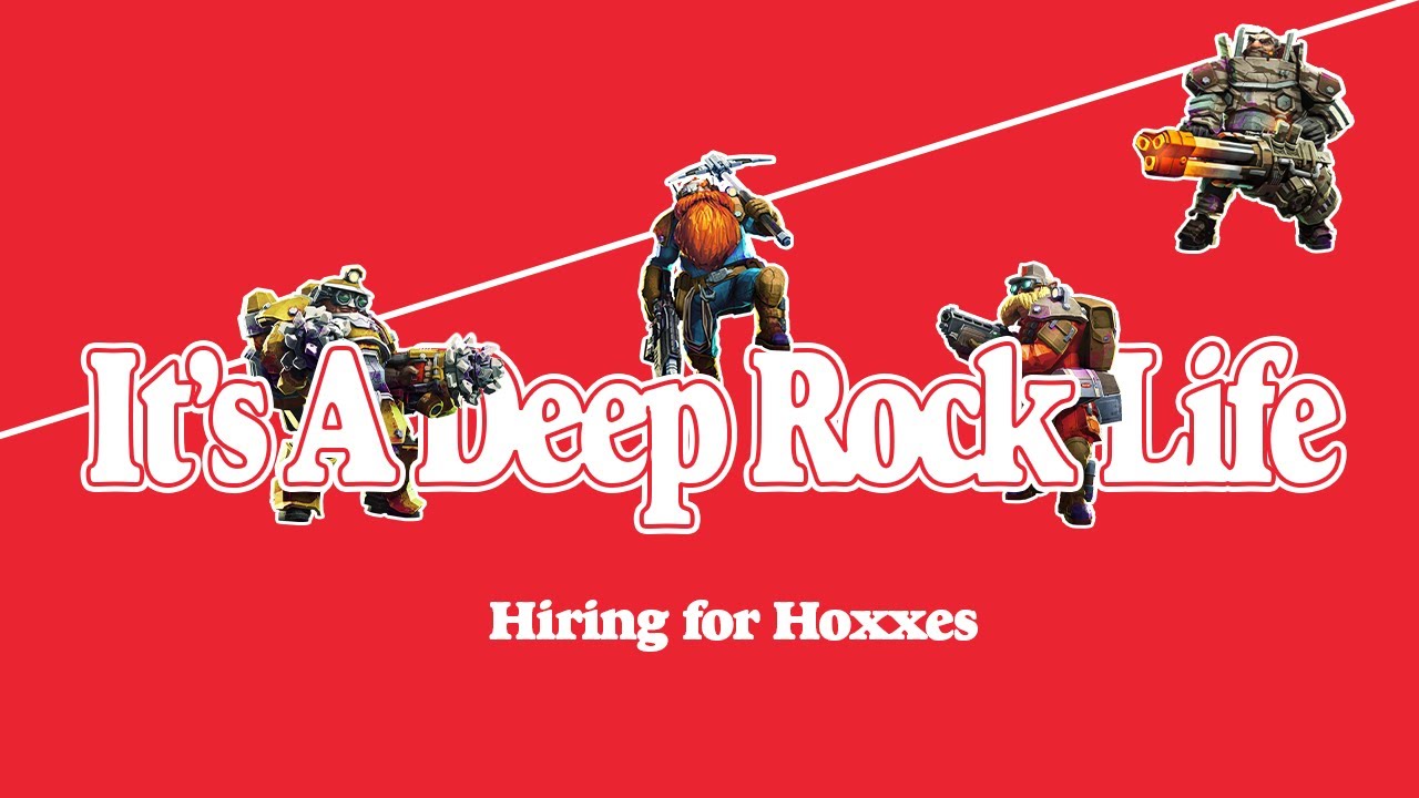 Hiring for Hoxxes - It's A Deep Rock Life | Deep Rock Galactic