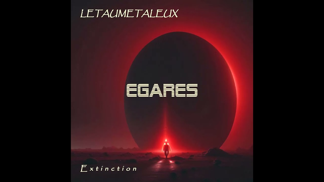03 Egarés - Extinction (2026) - Letaumetaleux
