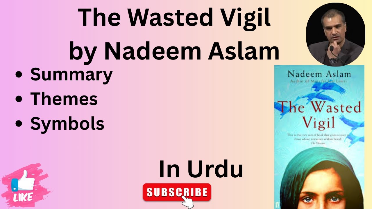 The Wasted Vigil by Nadeem Aslam [Summary, Themes, Summary] |The English Prism