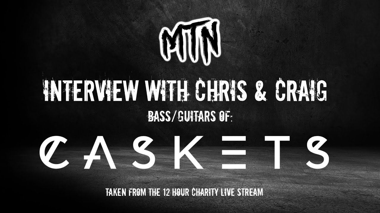 INTERVIEW WITH CHRIS & CRAIG OF CASKETS - TAKEN FROM THE 12 HOUR CHARITY LIVE STREAM - 09/04/2021