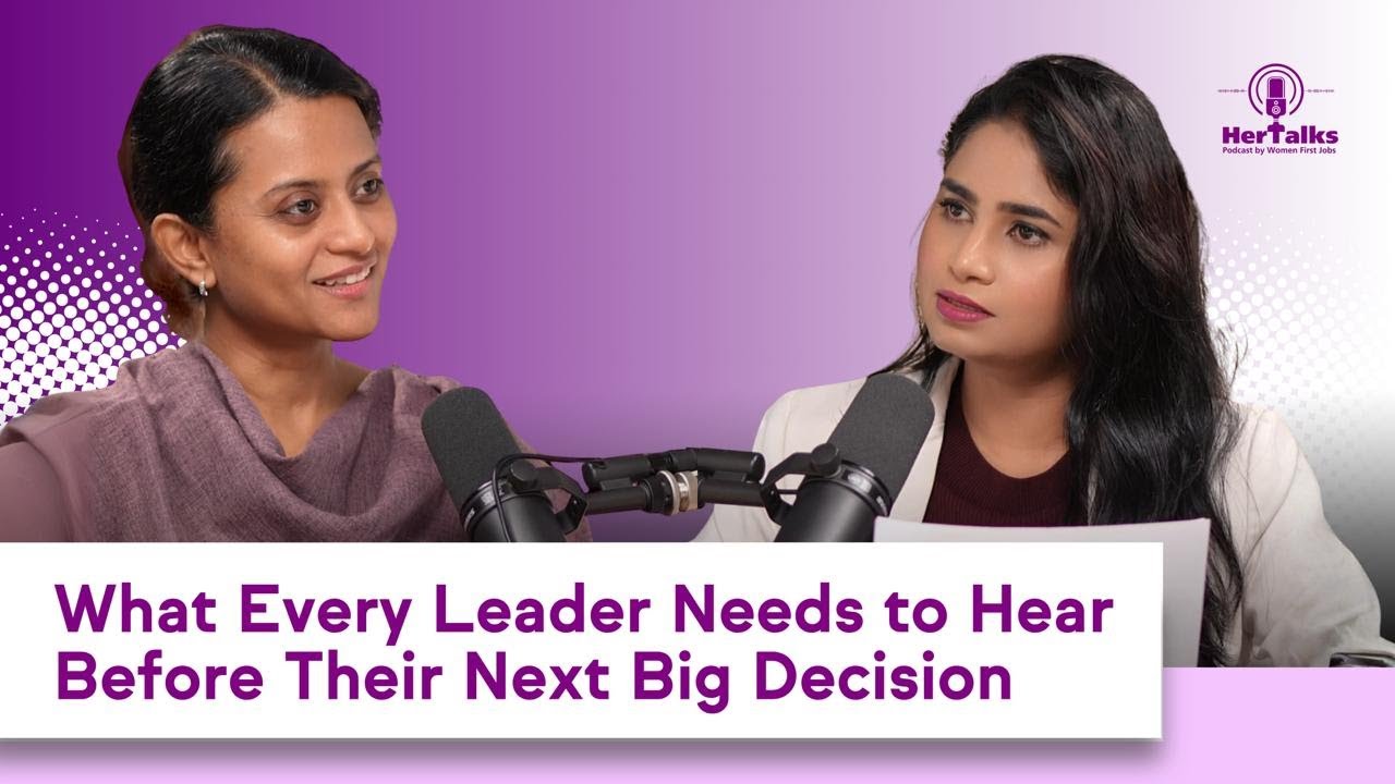 What Every Leader Needs to Hear Before Their Next Big Decision | Aparna Naveen X Priyanka Sengar