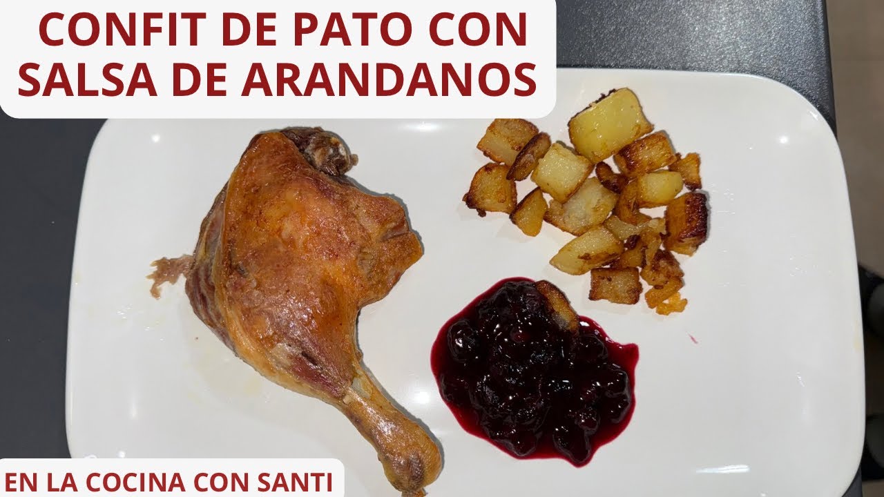 Confit de pato al horno con salsa de arándanos. Receta fácil y elegante