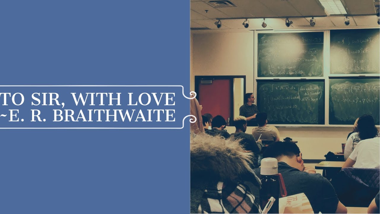 To Sir, With Love (E. R. Braithwaite)