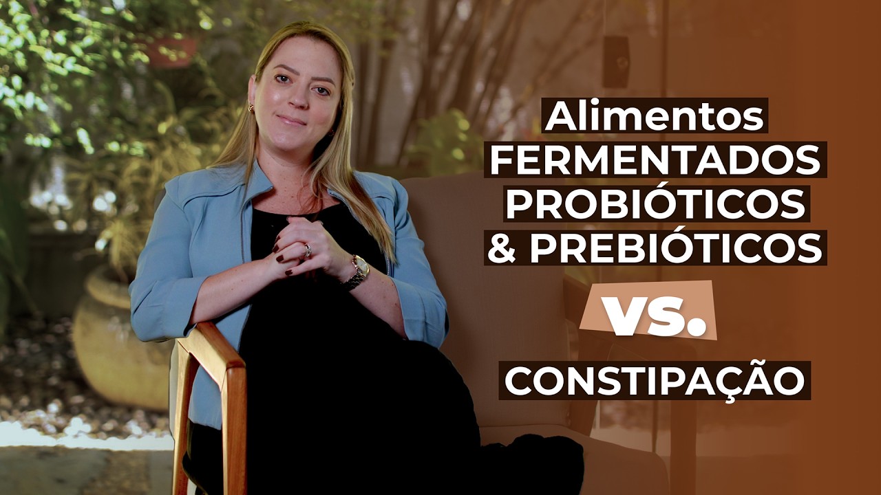 Alimentos fermentados melhoram constipação?