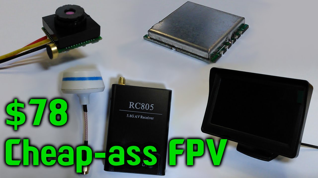 Cheap-ass FPV setup