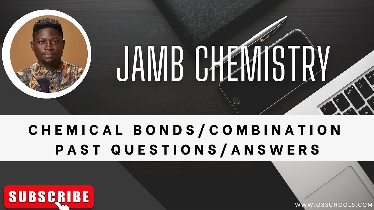 JAMB/WAEC Chemistry 2026 EP 25 - Chemical Bonding/Combination 1 + Likely Exam Questions & Solutions
