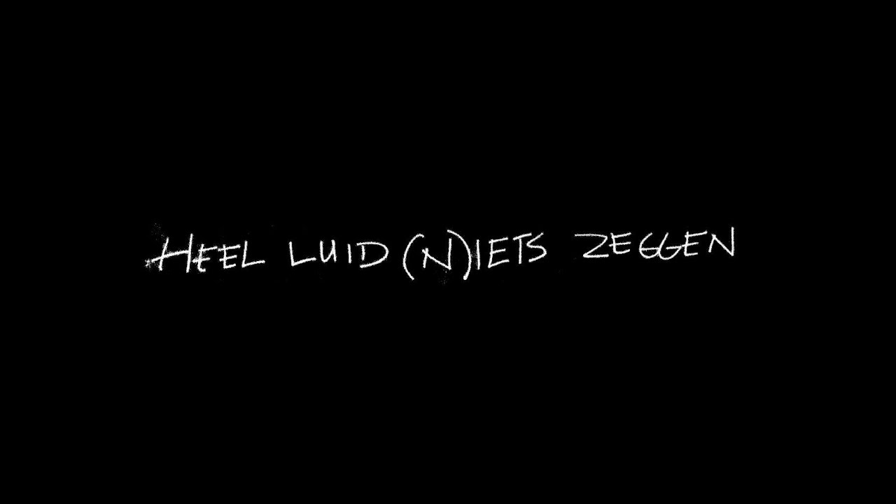 Heel luid (n)iets zeggen