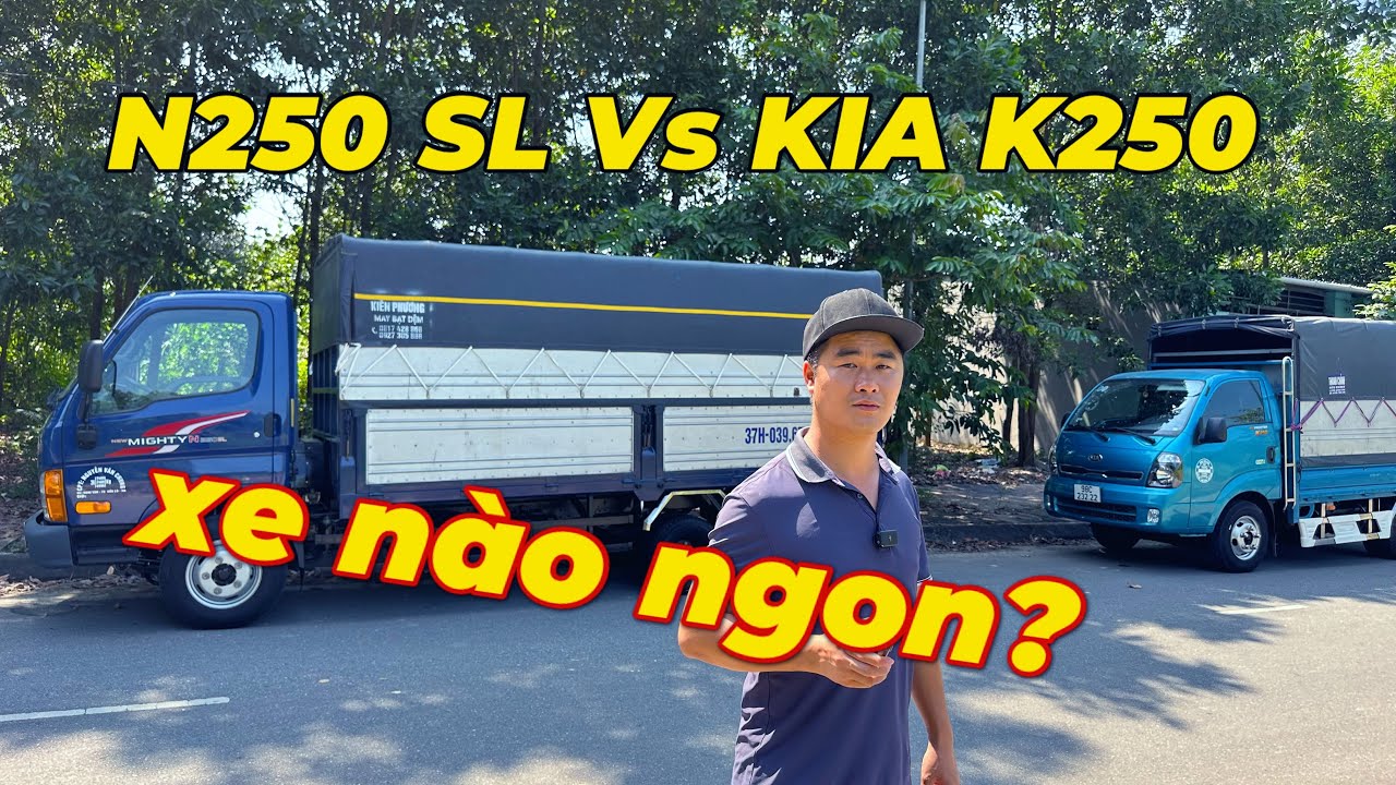 Nên mua xe nào: Hyunhdai N250SL Vs KIA K250 - Trải nghiệm thực tế cùng ĐẠT XE TẢI