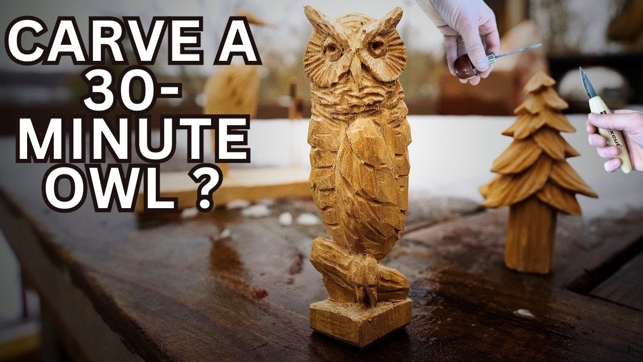 Carving a 30-Minute Owl in Wood--Tutorial