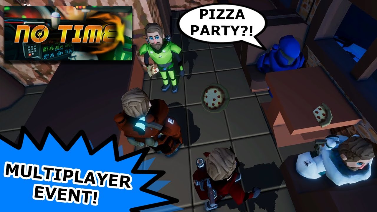 MULTIPLAYER EVENT: BATTLE, RACE, & PIZZA! | No Time