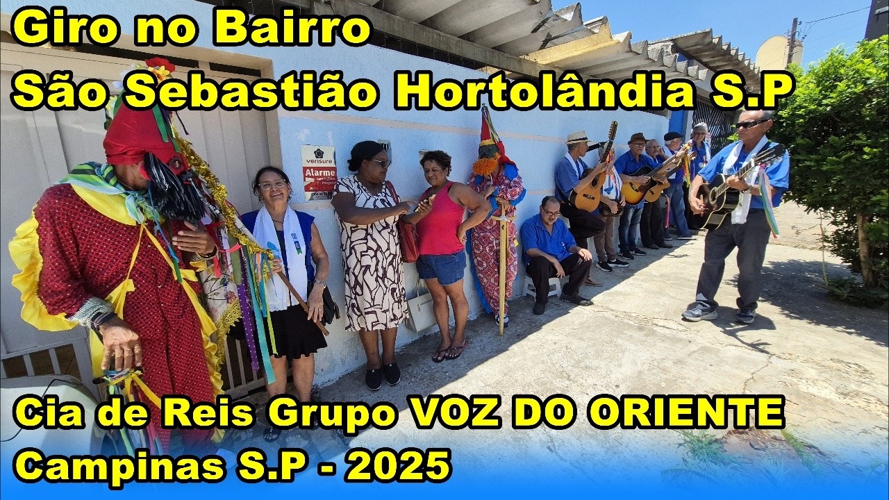 Parte 1/2 -Cia de Reis VOZ DO ORIENTE -Giro Bairro São Sebastião Hortolândia S.P 27 de Dezembro 2025