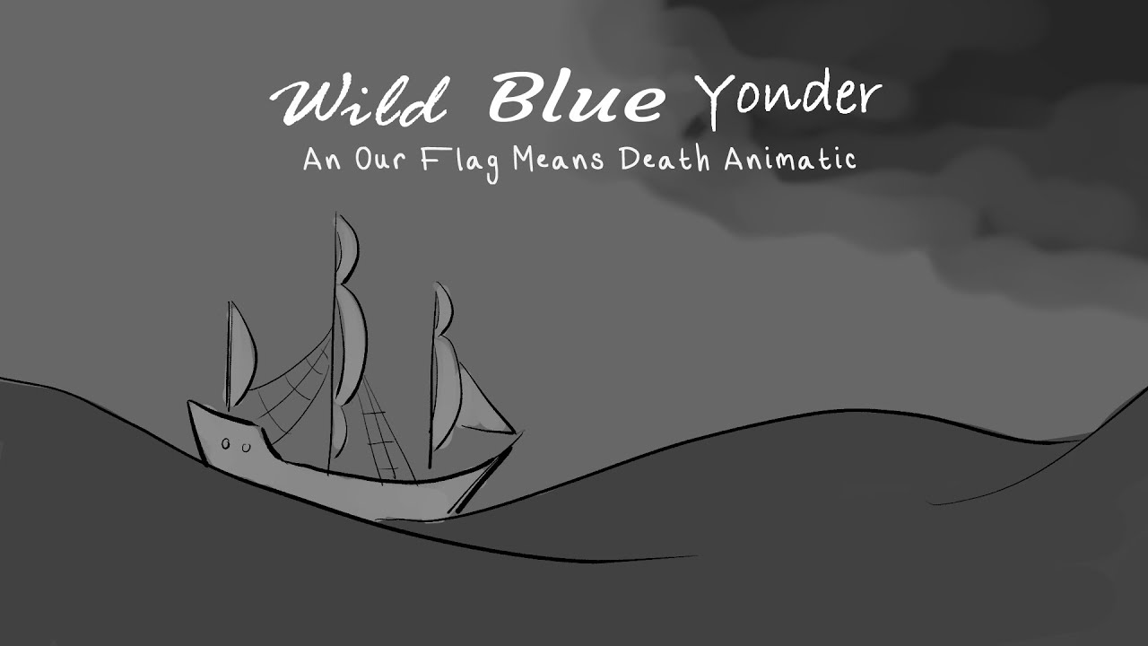 Wild Blue Yonder | An Our Flag Means Death Season 2 Animatic