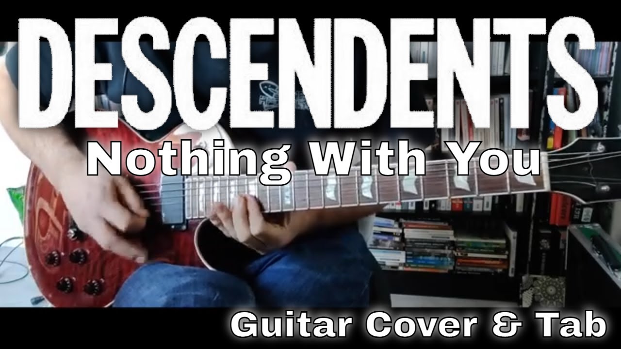 Descendents - Nothing With You [Cool To Be You #2] (Guitar Cover / Guitar-Bass Tab)