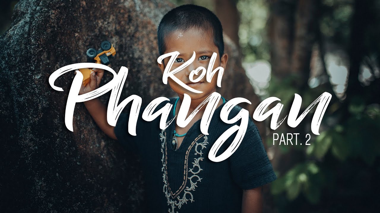 KOH PHANGAN | THAILAND - PART.2
