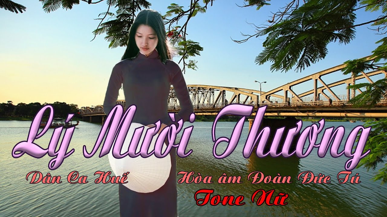 karaoke Lý Mười Thương_ Dân Ca Huế_ Giọng Nữ_ Hòa âm Đoàn Đức Tú