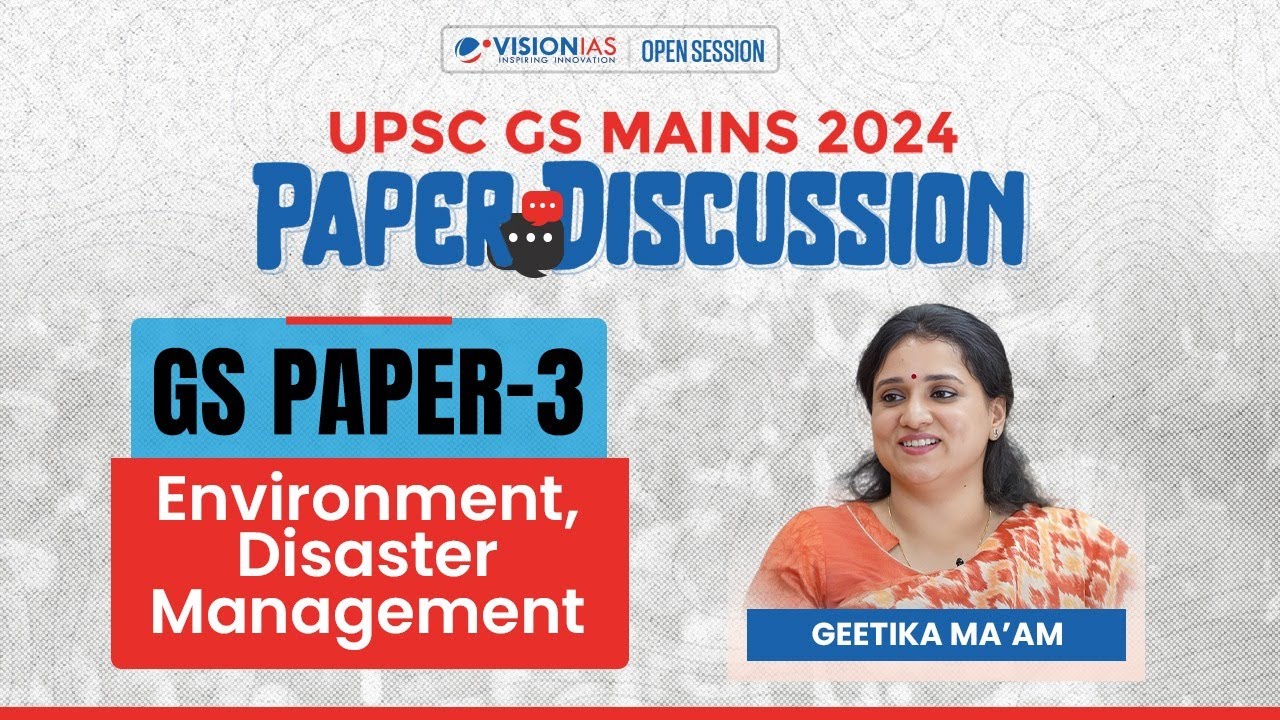 UPSC GS Mains 2024 | GS Paper-3 | Environment and Disaster Management