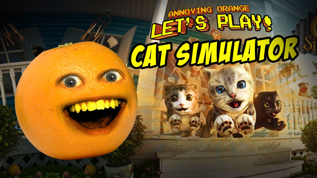 Annoying Orange - Let's Play Cat Simulator!