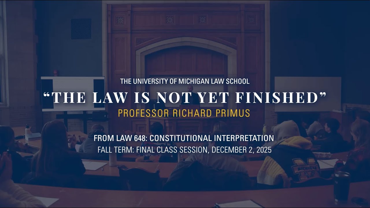 The Law is Not Yet Finished by Professor Richard Primus