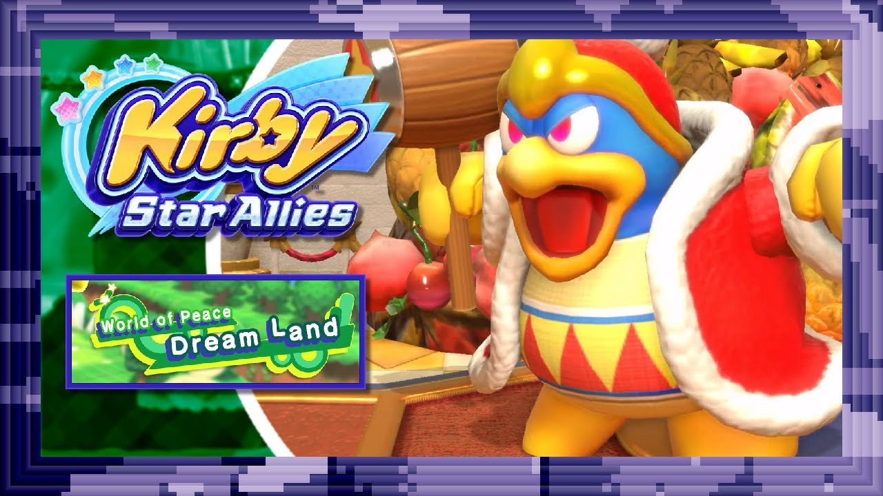 Kirby Star Allies - World of Peace: Dream Land