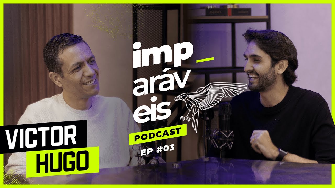 VICTOR HUGO no IMPARÁVEIS Podcast #EP03 | Feat. Filipe Levak