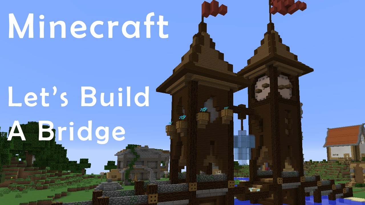 Minecraft Let's Play: Old Oak Bridge