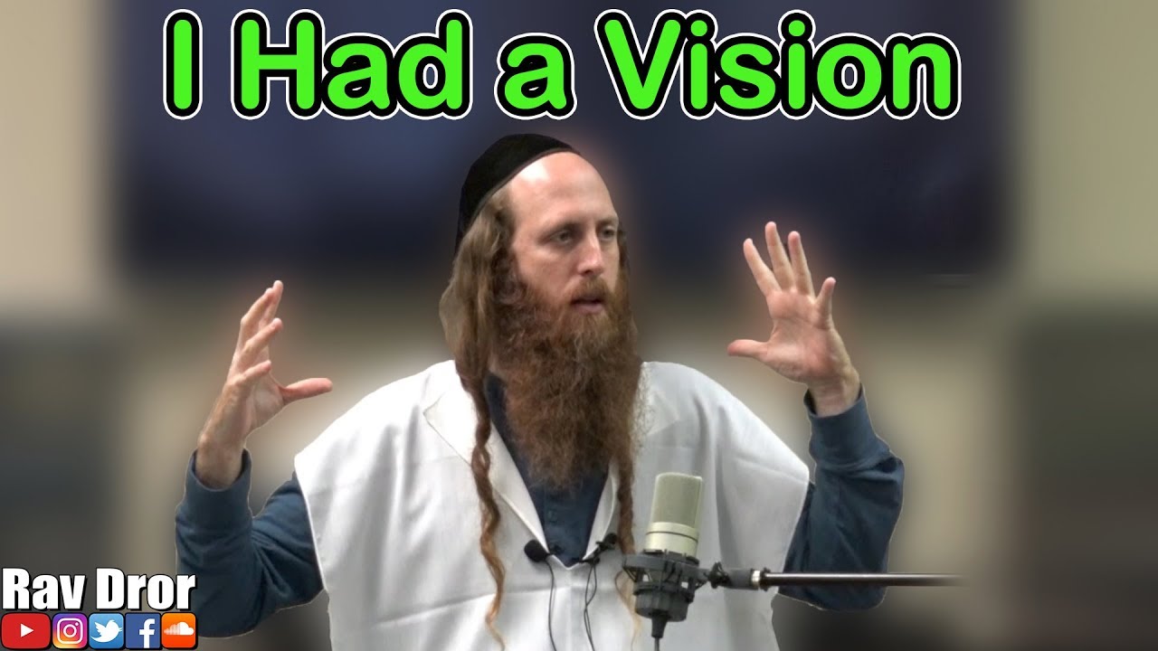 Rav Dror Had a Vision: This is What He Saw!