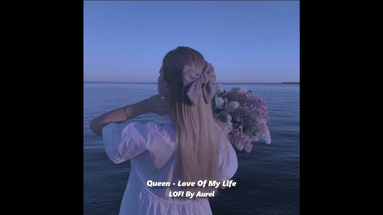 Queen - Love Of My Life ( LOFI Vers ) Prod Aurel