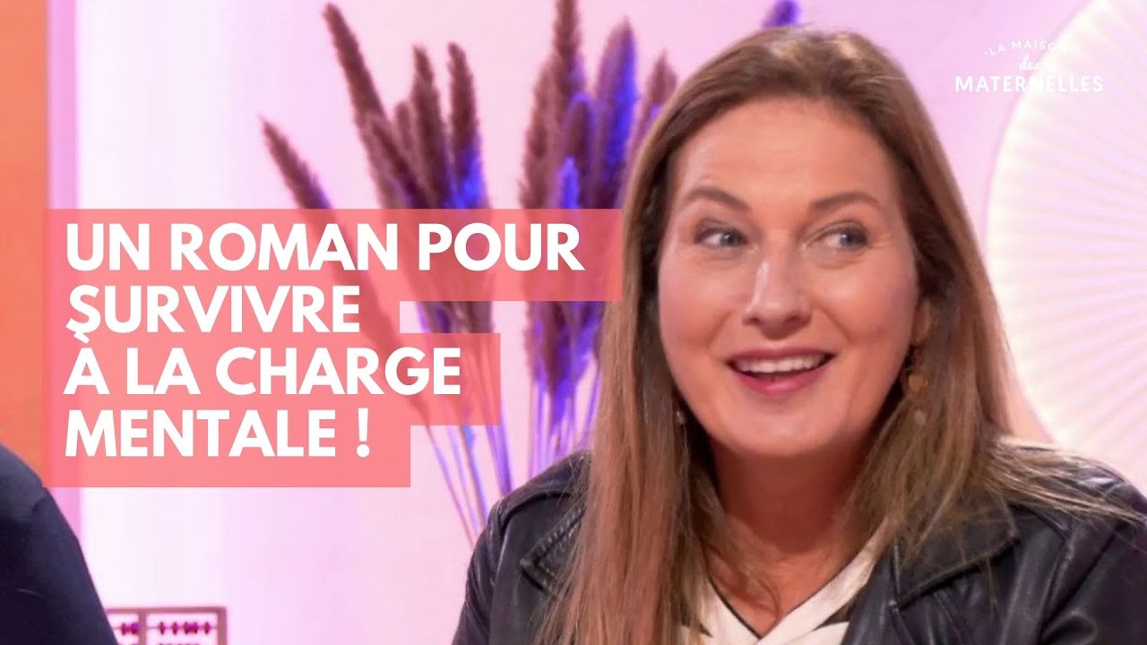 Un roman pour survivre à la charge mentale !  - La Maison des maternelles #LMDM
