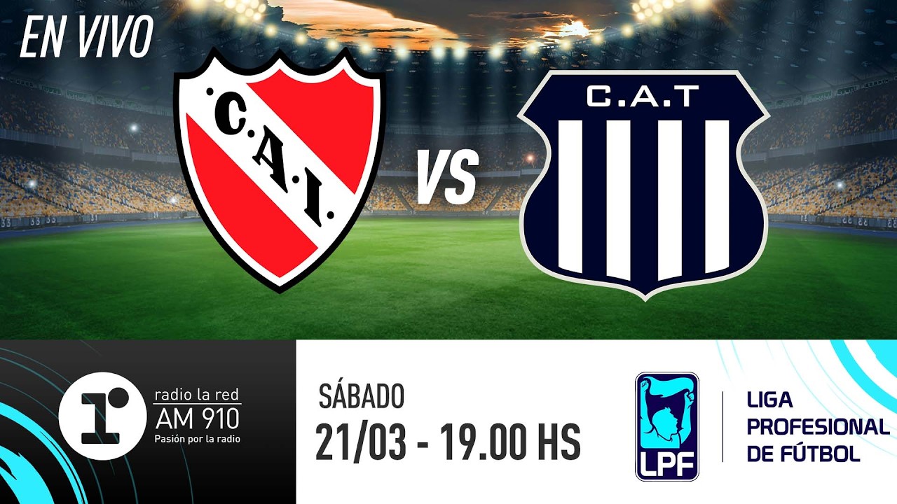 INDEPENDIENTE VS. TALLERES | TORNEO APERTURA | RADIO LA RED EN VIVO
