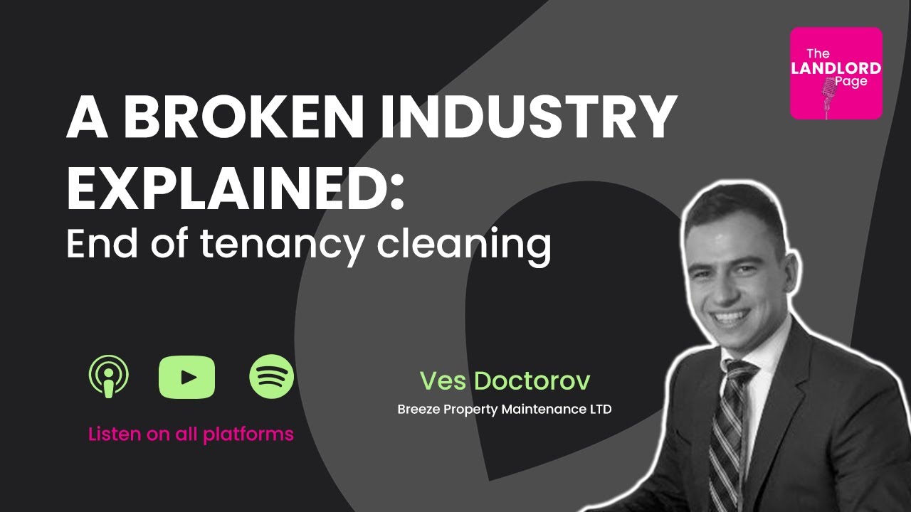 The Broken End of Tenancy Cleaning Industry Explained... By MD of a cleaning business #17