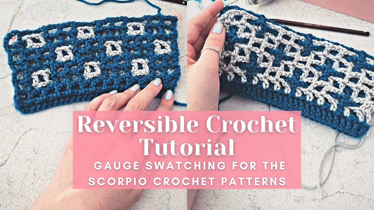 Interlocking Crochet Tutorial | Swatching for the Scorpio Crochet Patterns (Reversible Crochet)