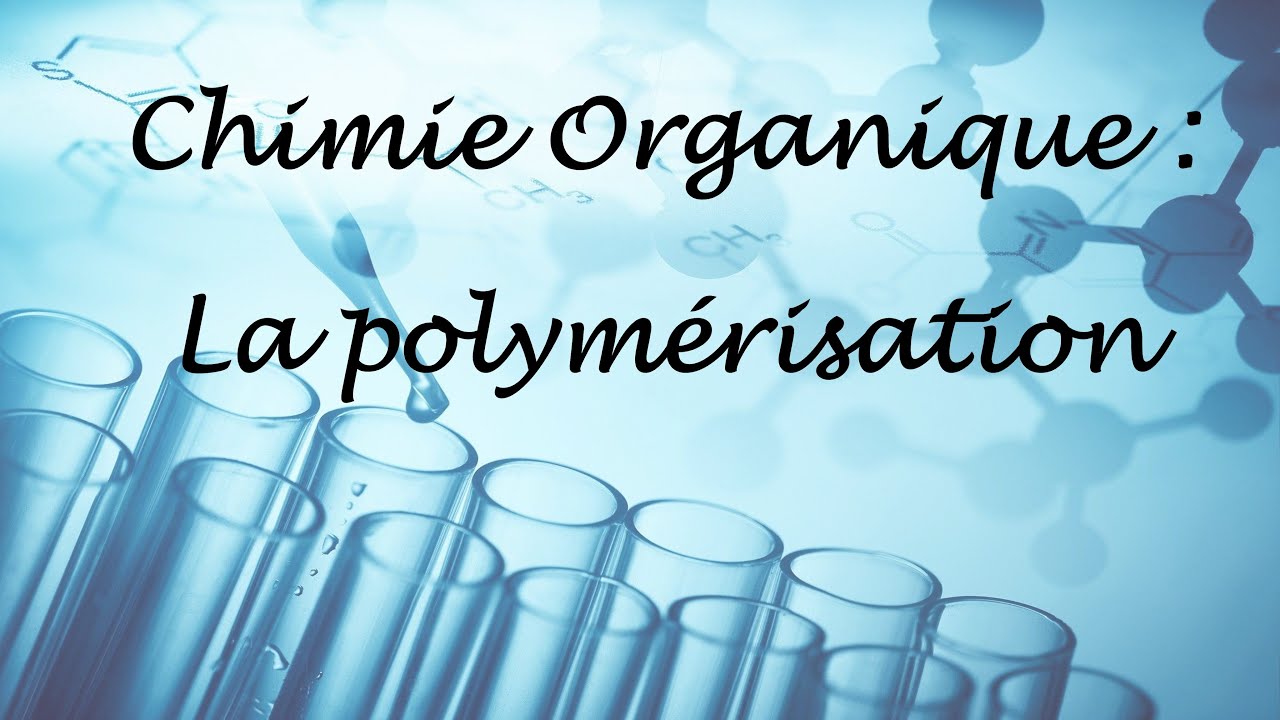 La polymérisation (par polyaddition et par polycondensation)