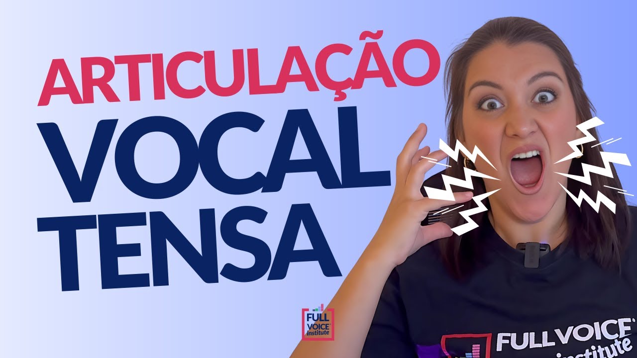 Articulação Vocal Tensa -  Aprenda a articular as palavras no canto de forma eficiente e relaxada