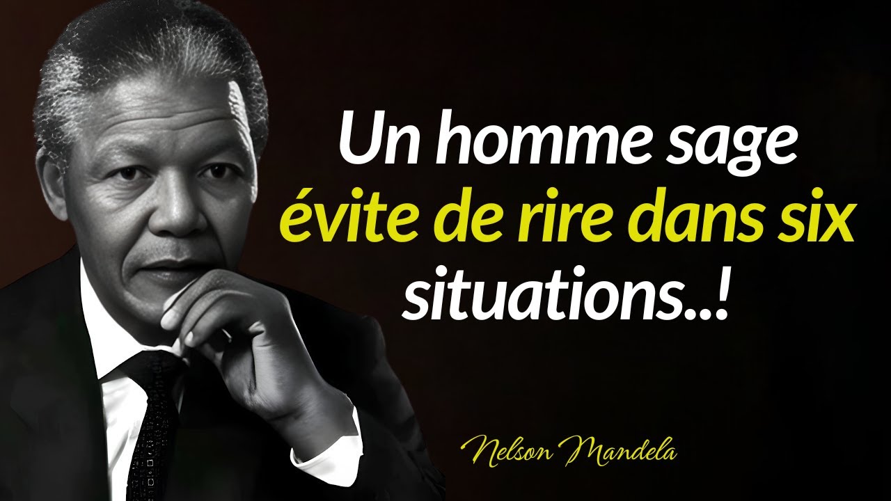 Un homme intelligent évite de rire dans 6 cas | Leçons de vie de Nelson Mandela