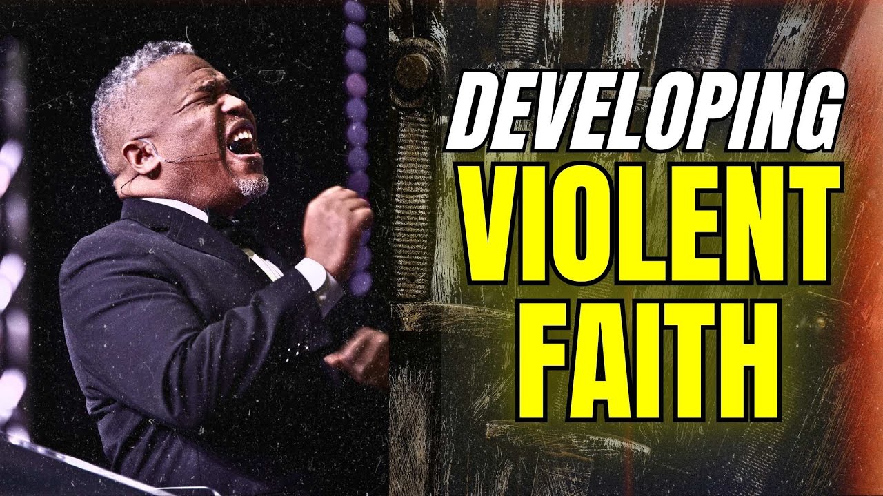 What the Scriptures Say about Developing VIOLENT FAITH?