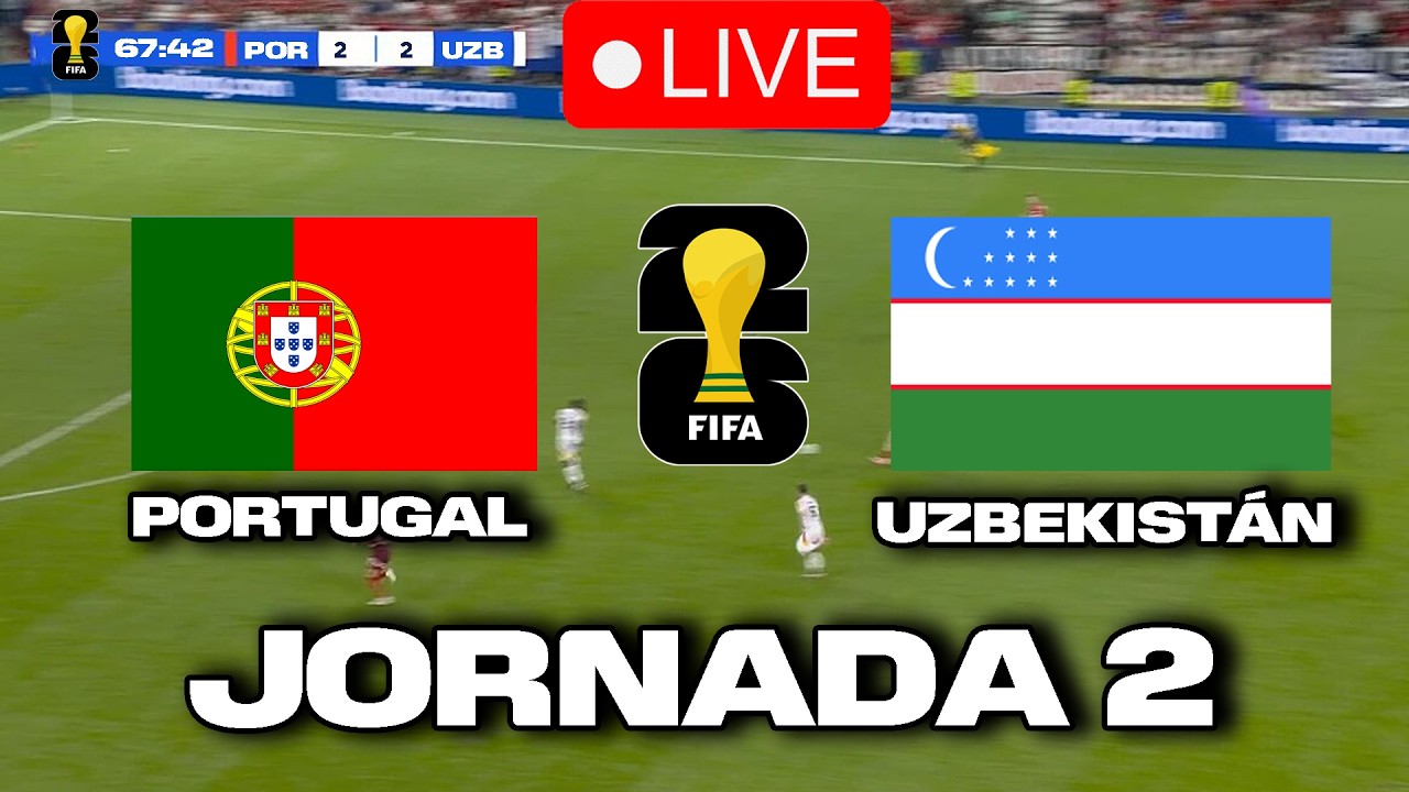 🚨 PORTUGAL 🇵🇹 vs UZBEKIST&Aacute;N EN DIRECTO | &iexcl;JUEGA CRISTIANO RONALDO! MUNDIAL 2026 🌎🔥