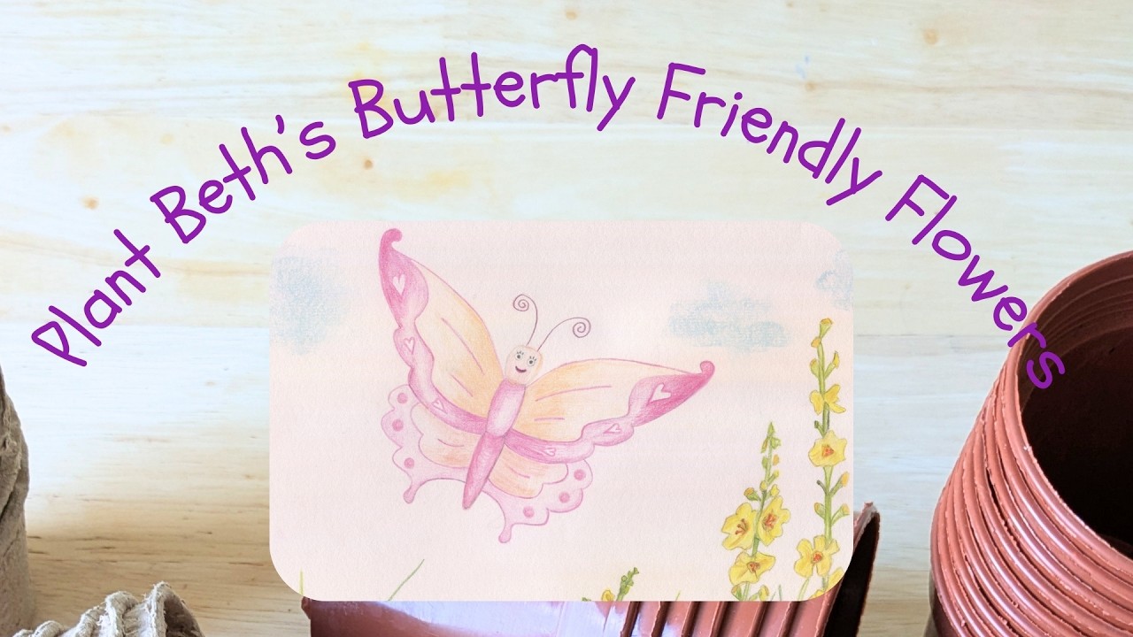 Plant Beth’s Butterfly Friendly Flowers
