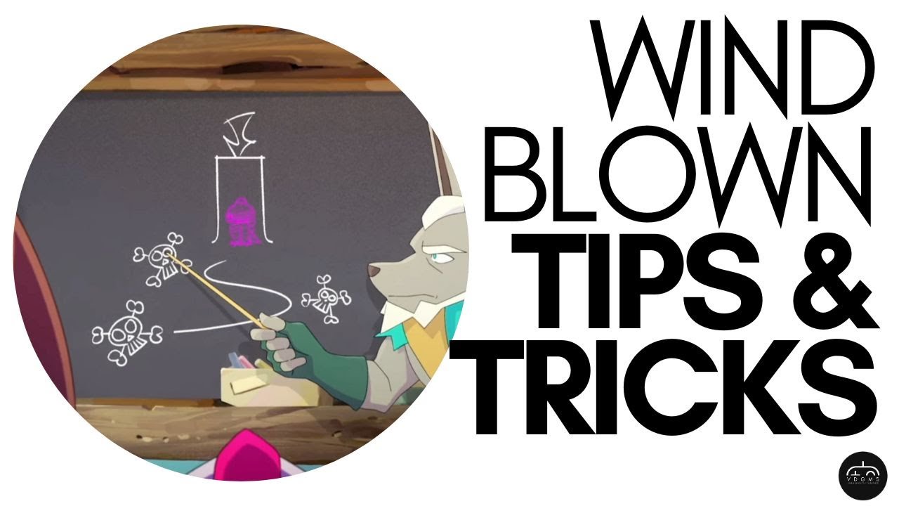 WINDBLOWN Tips and Tricks (For Starters)