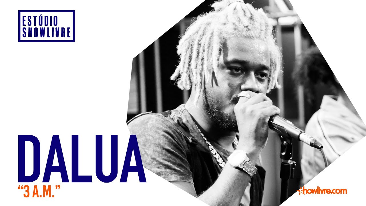 DaLua - 3 A.M - Ao Vivo no Est&uacute;dio Showlivre 2019