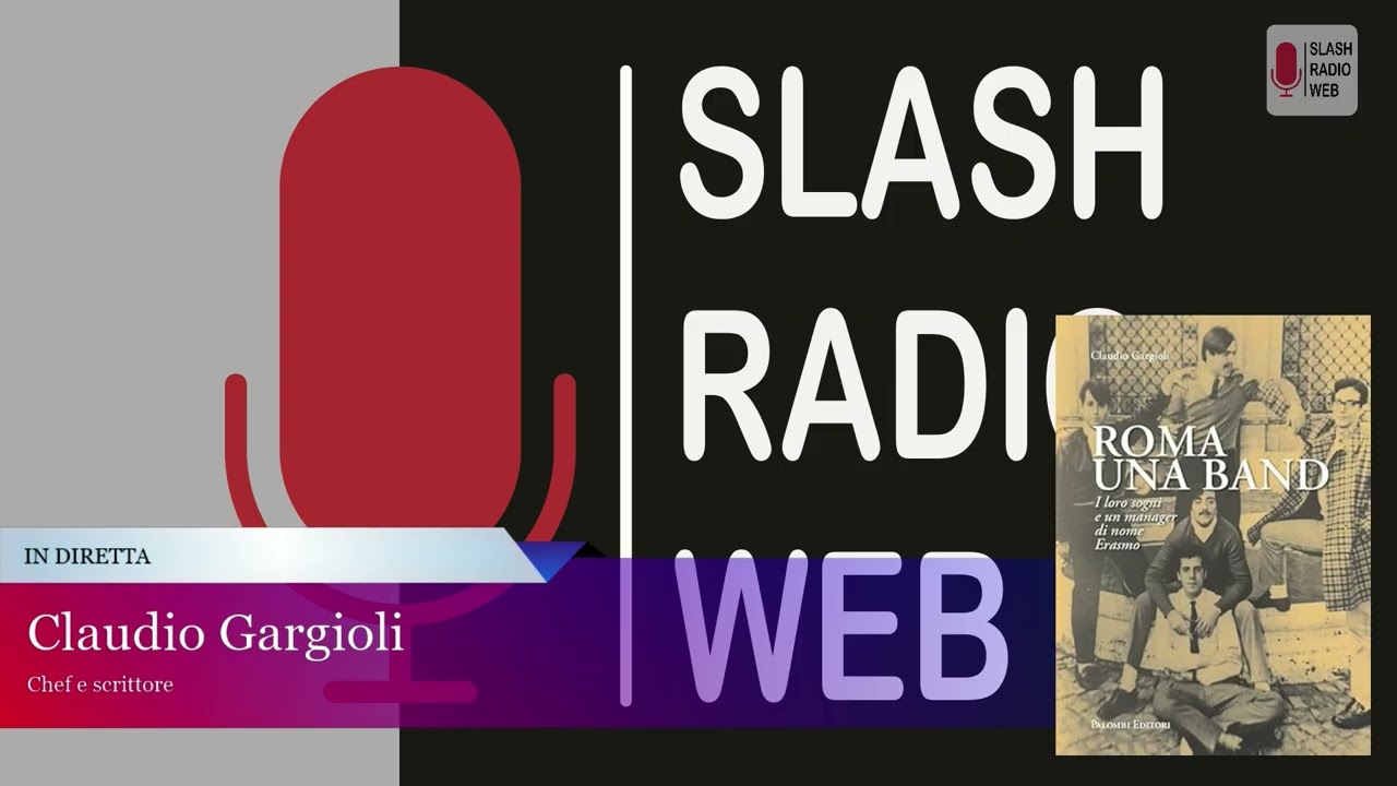 Claudio Gargioli presenta l’audiolibro Roma una band in esclusiva Slash Radio Web 12-02-2026