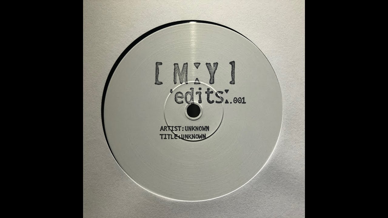 UNKNOWN ARTIST - UNTITLED (MYEDITS001)