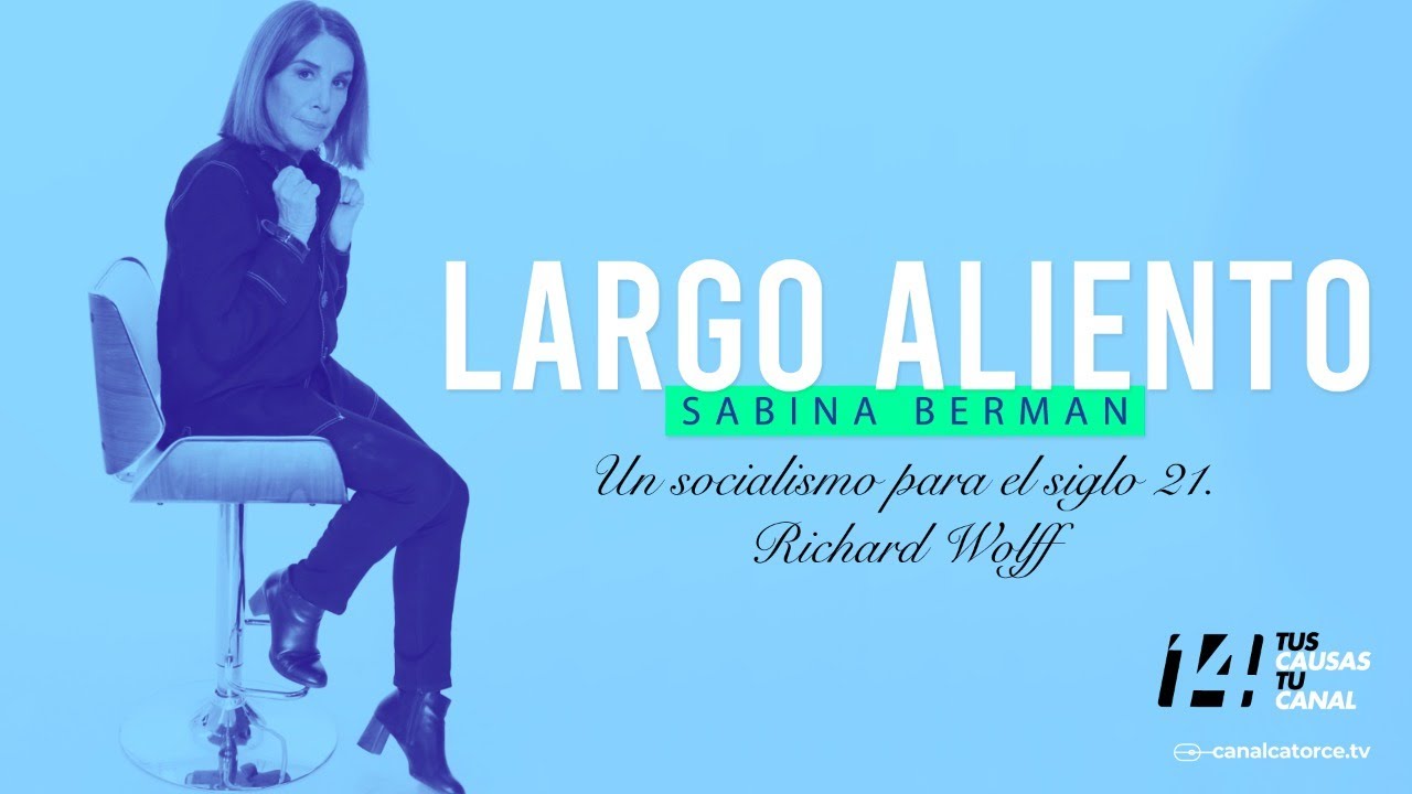 Largo Aliento | Un socialismo para el siglo XXI. Richard Wolf