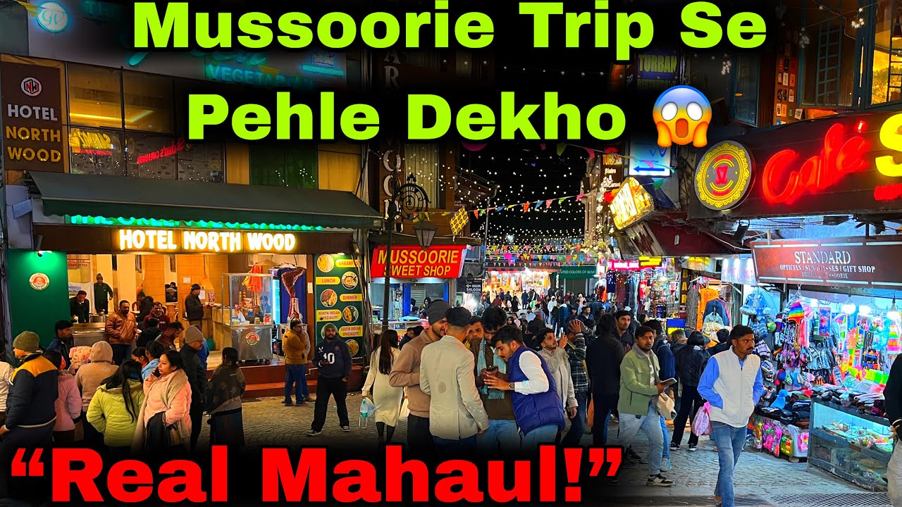 Mussoorie Aane Se Pehle Ye Jaan Lo 😱 | Mussoorie Ka Mahaul | Weather & Crowd Update