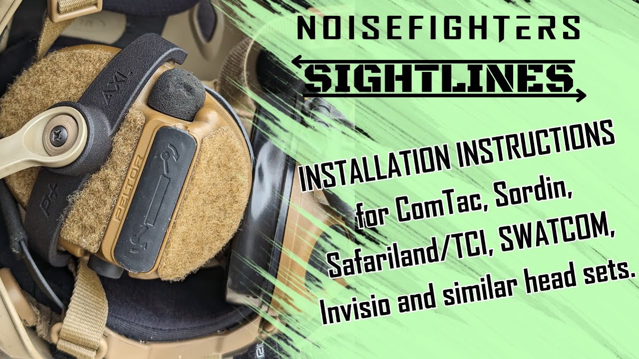 Sightlines Installation for ComTac, Sordin, Safariland/TCI, SWATCOM, Invisio and similar headsets