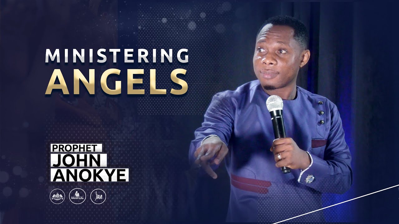 Ministering Angels - Prophet John Anokye