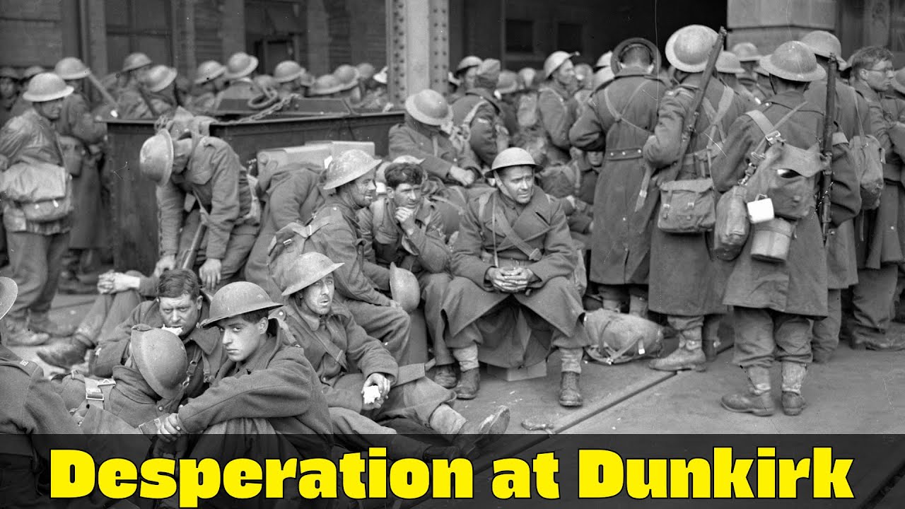 Desperation at Dunkirk | WW2