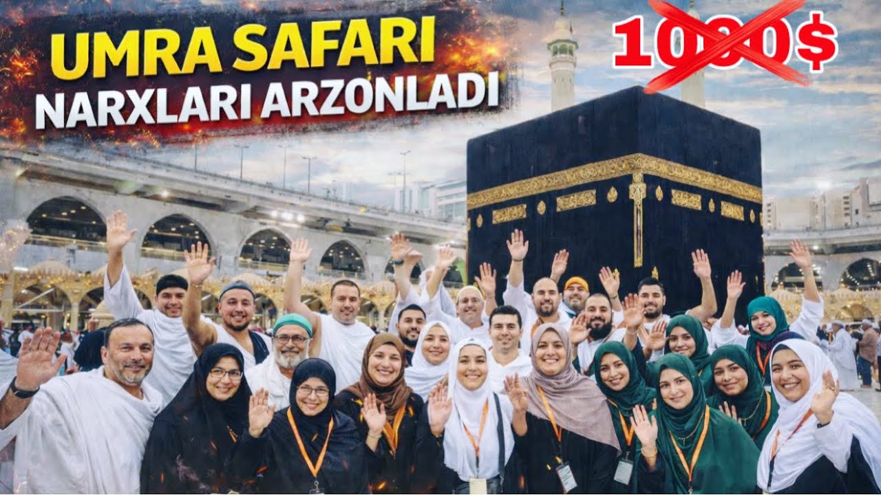 UMRA SAFARI NARXLARI 2026 ANCHA ARZON NARXLARDA