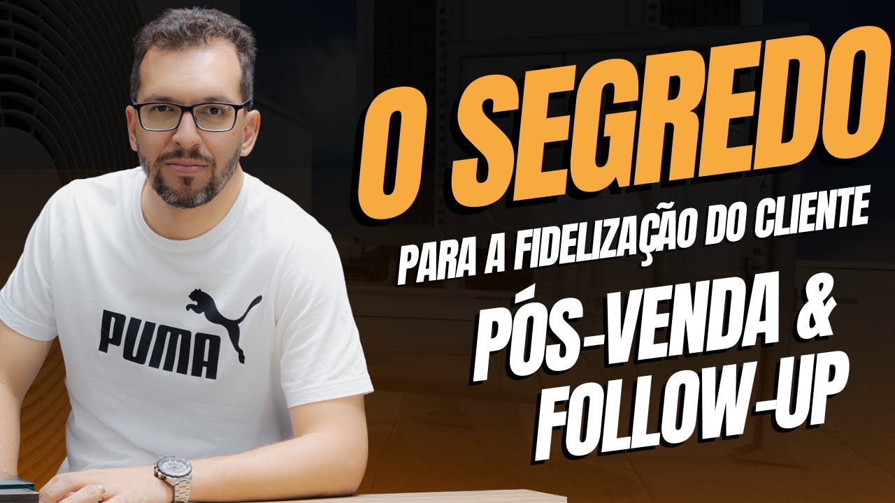 Z.CAST | 03/06 | O SEGREDO PARA A FIDELIZA&Ccedil;&Atilde;O DO CLIENTE E RECOMPRAS! P&Oacute;S-VENDA & FOLLOW UP.