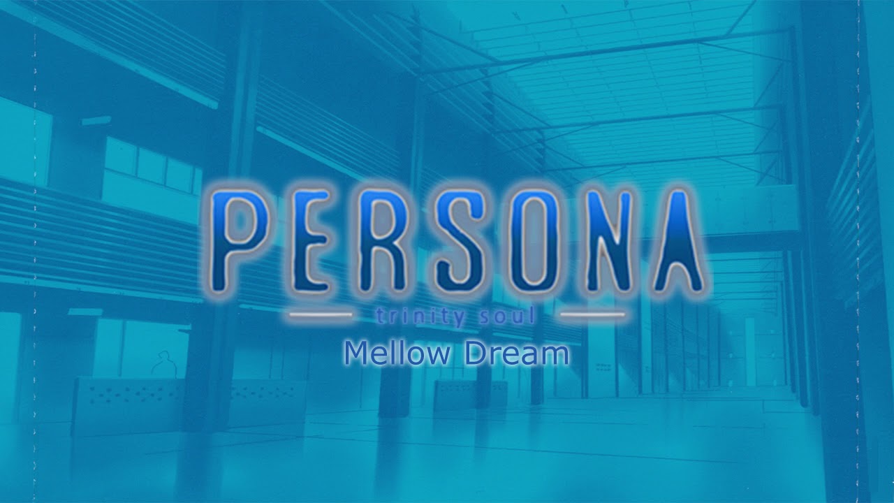 Mellow Dream - Persona Trinity Soul