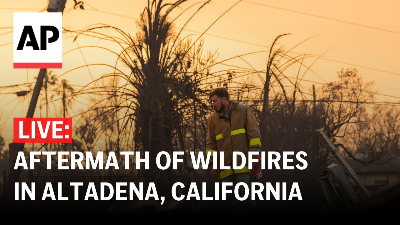 LIVE: Aftermath of wildfires in Altadena, California